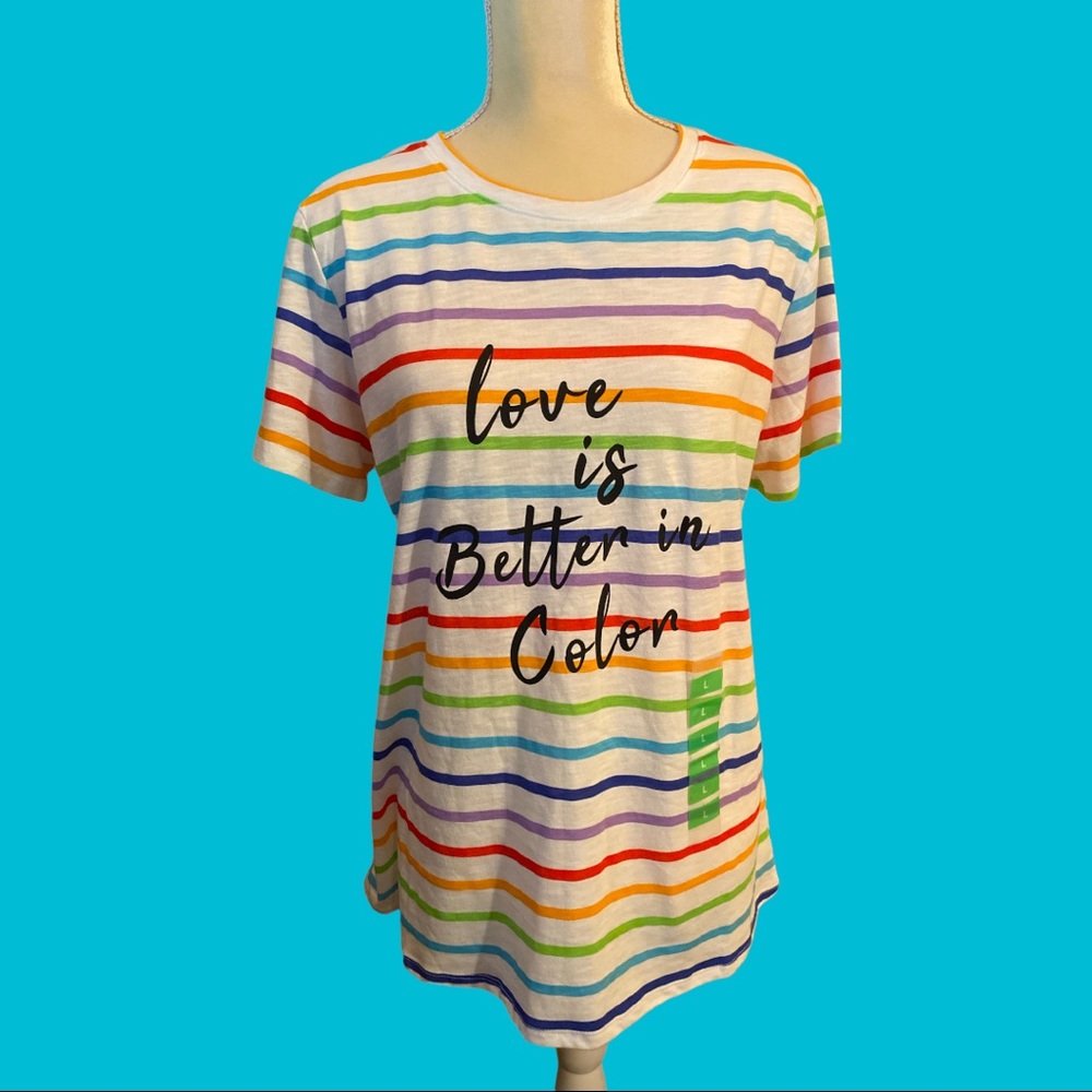 NWT FEELING PROUD Show Your Colors Love is Better In Colors Tee T-Shirt